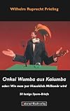Onkel Wumba aus Kalumba: Per Mausklick zum Millionär