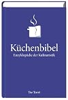 Die Küchenbibel - Enzyklopädie der Kulinaristik. Jubiläumsausgabe