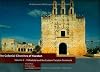 The Colonial Churches of Yucatan (Volume 2: Valladolid and the Eastern Yucatan Peninsula)