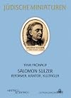 Salomon Sulzer Reformer, Kantor, Kultfigur