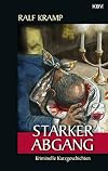 Starker Abgang kriminelle Kurzgeschichten