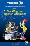 Technic3D - Computertechnik leichtgemacht 01. Der Weg zum eigenen Computer