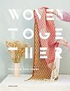 Woven Together: Weavers & Their Stories