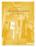 The Artist's House: From Workplace to Artwork