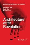 Architecture after Revolution (Sternberg Press)