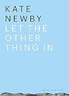 Kate Newby: Letting the Other Thing in