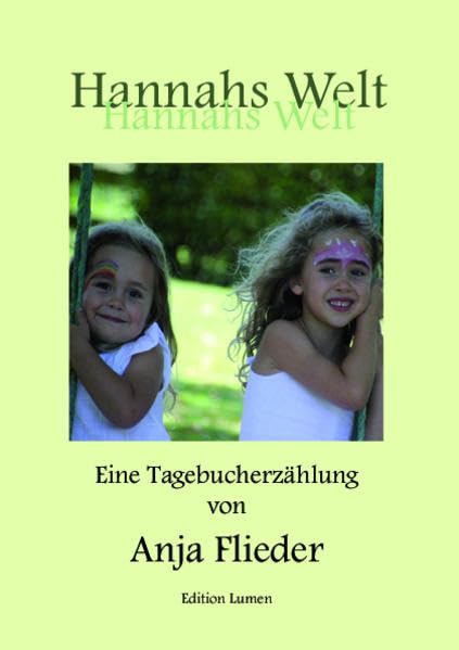 Hannahs Welt: Biografische Tagebuchaufzeichnung