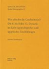 Wer schreibt die Geschichte(n)?: die 8. bis frühe 12. Dynastie im Licht ägyptologischer und ägyptischer Sinnbildungen (Lingua Aegyptia Studia Monographica 27) (Who writes the histories? The 8th to the early 12th Dynasties in the light of Egyptology and Egyptian )