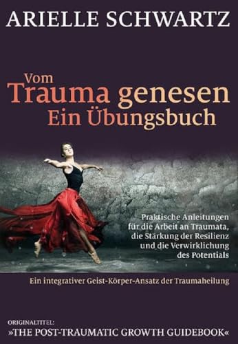 Vom Trauma genesen - ein Übungsbuch