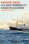Als Weltbürger zu Hause in Sachsen