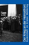 Der Krieg an der Heimatfront: Euskirchen im Ersten Weltkrieg