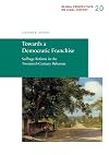 Towards a Democratic Franchise: Suffrage Reform in the Twentieth-Century Bahamas
