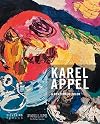 A Gesture of Color: Karel Appel. Paintings and Sculptures, 1947 2004
