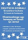 Somali Grundwortschatz: Deutsch-Somali praktischer Basiswortschatz