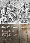 Die 12 Bauernartikel Flugschrift aus dem Frühjahr 1525