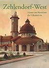 Zehlendorf-West : Häuser und Bewohner der Villenkolonie