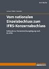 Vom nationalen Einzelabschluss zum IFRS-Konzernabschluss: Fallstudie zur Konzernrechnungslegung nach EU-IFRS
