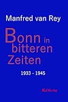 Bonn in bitteren Zeiten: 1933 - 1945