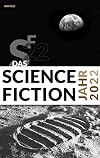 Das Science Fiction Jahr 2022