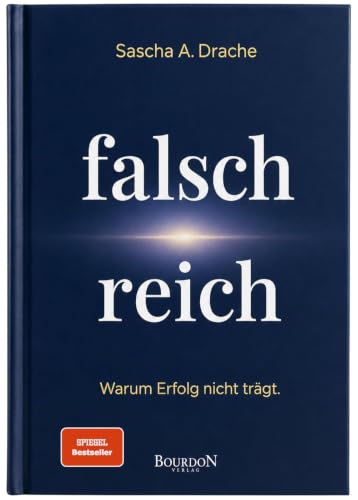 Falsch Reich: Warum Erfolg nicht trägt