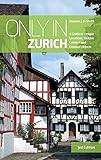 Only In Zurich A Guide To Unique Locations Hidden Corners And Unusual Objects