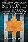 Beyond the Tracks: Based on Harrowing True Events