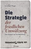 Die Strategie der friedlichen UmwΓ€lzung