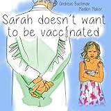 Sarah Does Not Want To Be Vaccinated