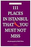 111 Places in Istanbul That You Must Not Miss