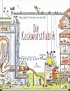 Die Kackwurstfabrik
