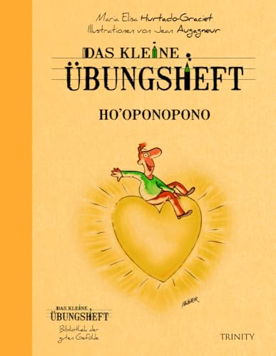 Das kleine Übungsheft - Ho oponopono 