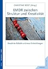 EMDR zwischen struktur und kreativität : bewährte abläufe und neue entwicklungen