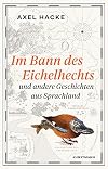 Im Bann des Eichelhechts: und andere Geschichten aus Sprachland