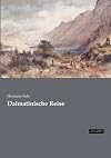 Dalmatinische Reise
