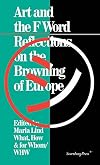 Art and the F Word: Reflections on the Browning of Europe