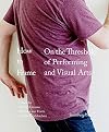 How to frame : on the threshold of performing and visual arts