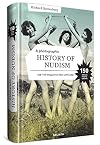 A Photographic History of Nudism: A unique and rare collection of photographs from then until today.