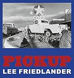 Lee Friedlander: Pickup