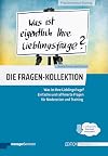 Die Fragen-Kollektion: Was ist Ihre Lieblingsfrage? Einfache und raffinierte Fragen für Moderation und Training (Edition Training aktuell)