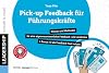 Pick-up Feedback für Führungskräfte: Wissen und Methoden für eine eigenverantwortliche Feedback- und Lernkultur (leadership kompakt & visuell)
