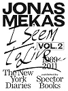 I Seem to Live: The New York Diaries, 1969–2011: Volume 2