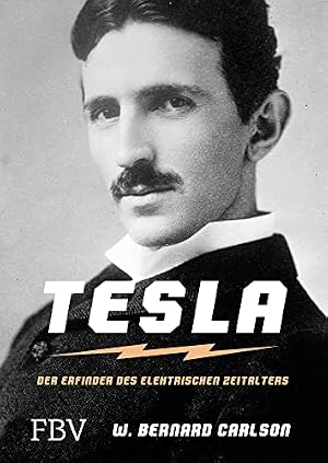 Cover of Tesla: Inventor of the Electrical Age by W. Bernard Carlson