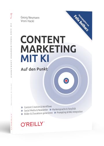 Cover: Content Marketing mit KI Content Creation & Workflows : Social Media & Newsletter : Markensprache & Tonalität : Bilder & Charaktere generieren : Prompting & RAG-Integration