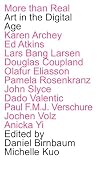 More Than Real: Art In The Digital Age (Summit publication series)