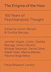 The Enigma of the Hour: 100 Years of Psychoanalytic Thought