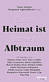 Eure Heimat ist unser Albtraum: Mit Beiträgen von Sasha Marianna Salzmann, Sharon Dodua Otoo, Max Czollek, Mithu Sanyal, Olga Grjasnowa, Margarete Stokowski uvm.