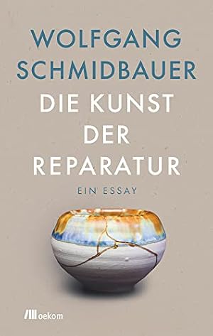 „Die Kunst der Reparatur“ von Wolfgang Schmidbauer
