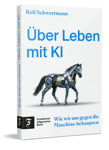 Cover: Über Leben mit KI wie wir uns gegen die Maschine behaupten