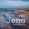 Jena, neue Perspektiven der Lichtstadt, rund 60 brillante Fotografien aus ungewöhnlichen Blickwinkeln laden zum Entdecken ein (Sutton Momentaufnahmen)
