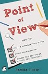 Point of View: How to use the different POV types, avoid head-hopping, and choose the best point of view for your book (Writers’ Guide Series)